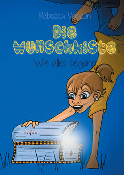 Die Wunschkiste - Wie alles begann