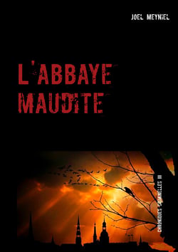 L'abbaye maudite - Chroniques criminelles III