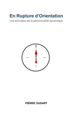 En Rupture d'Orientation - Les principes de la personnalité dynamique