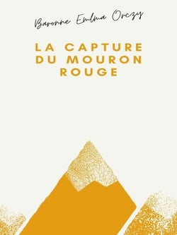 La Capture du Mouron rouge