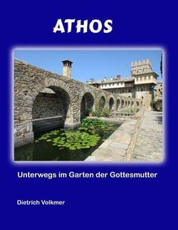 Athos - Unterwegs im Garten der Gottesmutter