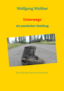 Unterwegs - Ein poetischer Streifzug