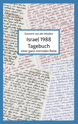 Israel 1988 - Tagebuch einer ganz normalen Reise