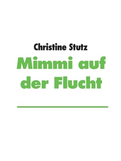 Mimmi auf der Flucht