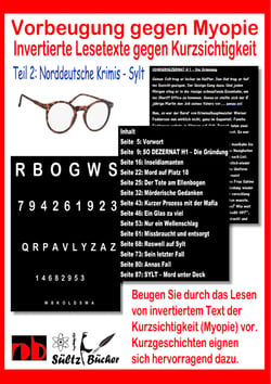 Vorbeugung gegen Myopie - Invertierte Lesetexte gegen Kurzsichtigkeit - Teil 1: Kriminalgeschichten SYLT