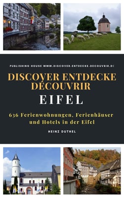 Discover Entdecke Découvrir Eifel - 636 Ferienwohnungen, Ferienhäuser und Hotels in der Eifel