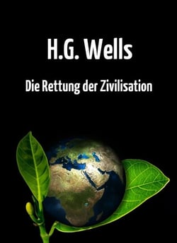 Die Rettung der Zivilisation - Ein Essay