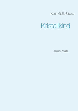 Kristallkind - Immer stark