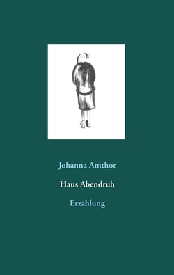 Haus Abendruh - Erzählung