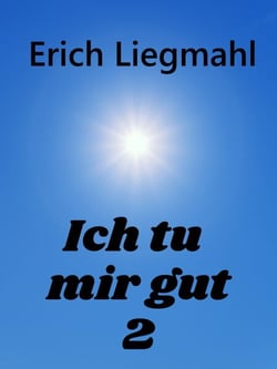 Ich tu mir gut 2