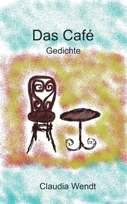 Das Café - Gedichte