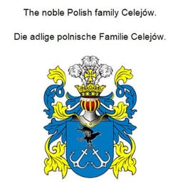 The noble Polish family Celejów. Die adlige polnische Familie Celejów.