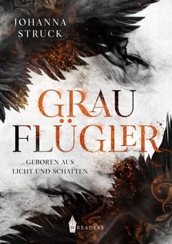 Grauflügler - Geboren aus Licht und Schatten