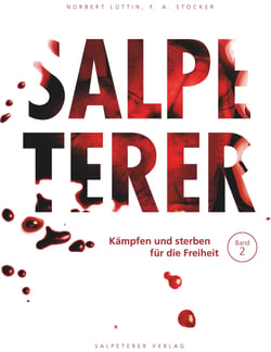 Salpeterer - Kämpfen und sterben für die Freiheit