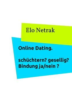 Online Dating - schüchtern? gesellig? Bindung Ja/nein? - Bindungsstil, Schüchternheit und Geselligkeit, im Vergleich zwischen Online-PartnerInnensuche und Offline-PartnerInnensuche
