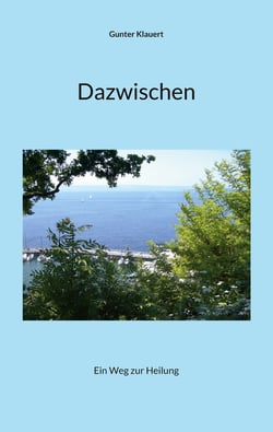 Dazwischen - Ein Weg zur Heilung