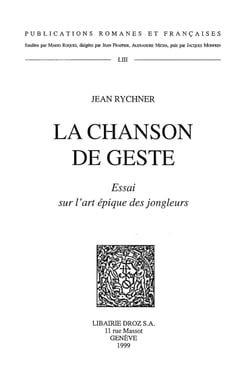 La Chanson de geste : essai sur l'art épique des jongleurs