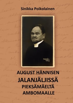 August Hännisen jalanjäljissä Pieksämäeltä Ambomaalle - August