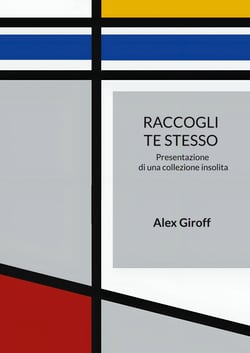 Raccogli te stesso - Presentazione di una collezione insolita