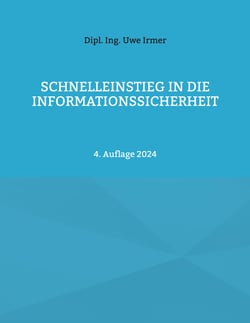 Schnelleinstieg in die Informationssicherheit - 4. Auflage 2024