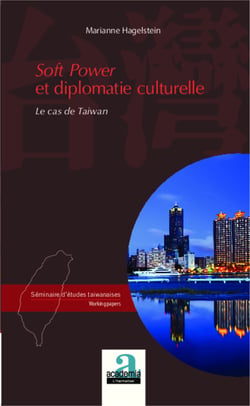 Soft power et diplomatie culturelle - Le cas de Taiwan