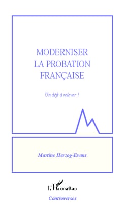 Moderniser la probation française - Un défi à relever !