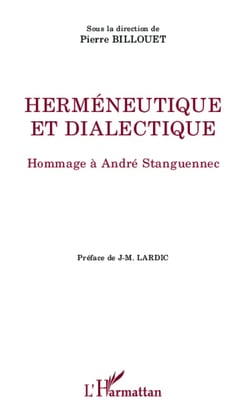 Herméneutique et dialectique - Hommage à André Stanguennec