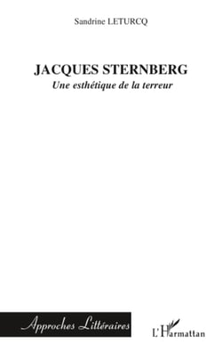 Jacques Sternberg - Une esthétique de la terreur