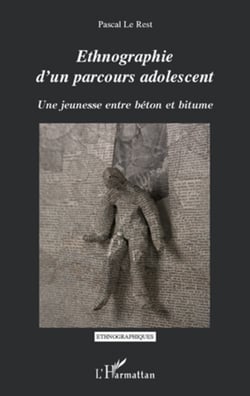 Ethnographie d'un parcours adolescent - Une jeunesse entre béton et bitume