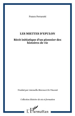 Les miettes d'Epulon - Récit initiatique d'un pionnier des histoires de vie