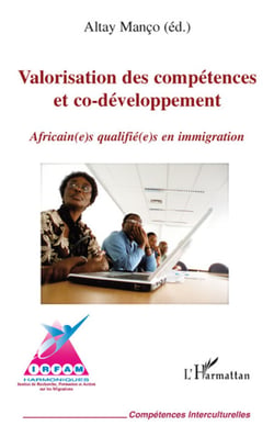 Valorisation des compétences et co-développement - Africain(e)s qualifié(e)s en immigration