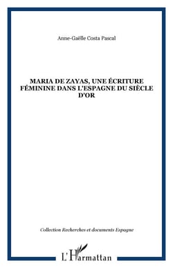 Maria de zayas, une écriture féminine dans l'Espagne du Siècle d'Or