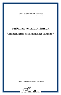 L'hôpital vu de l'intérieur - Comment allez-vous, monsieur Jamode ?