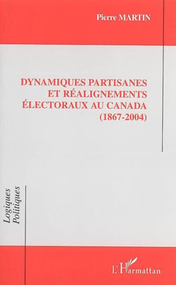 Dynamiques partisanes et réalignements électoraux au Canada (1867-2004)