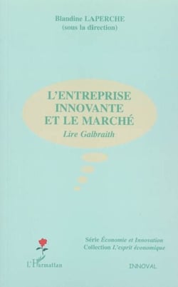 L'entreprise innovante et le marché - Lire Galbraith