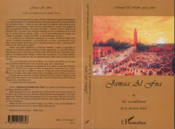 Jamaa Al Fna - ou le rassemblement de la dernière heure
