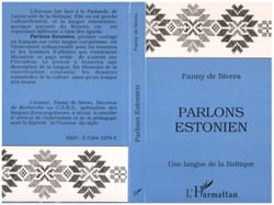Parlons estonien - Une langue de la Baltique