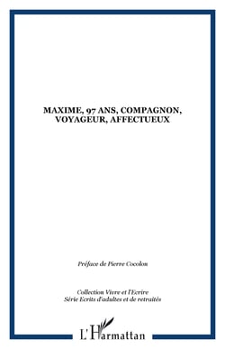 MAXIME, 97 ANS, COMPAGNON, VOYAGEUR, AFFECTUEUX