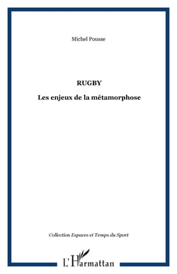 RUGBY - Les enjeux de la métamorphose