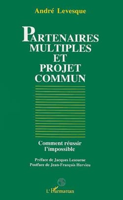 Partenaires multiples et projet commun - Comment réussir l'impossible ?