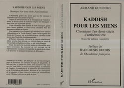 Kaddish pour les miens - Chronique d'un demi-siècle d'antisémitisme