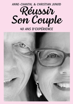 Réussir son  couple - 40 ans d'expérience