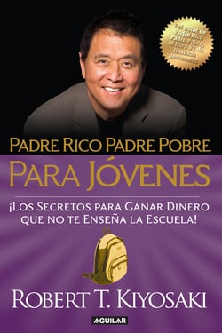 Padre rico, padre pobre para jóvenes - Del autor de Padre Rico Padre Pobre, el bestseller #1 de finanzas personales