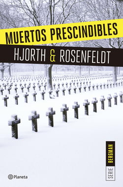 Muertos prescindibles (Serie Bergman 3) - Un nuevo caso para el psicólogo criminal más famoso de Suecia