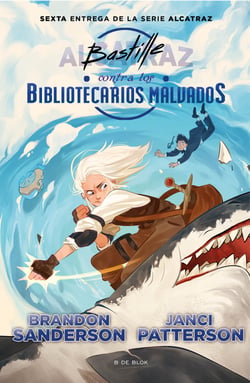 Bastille contra los bibliotecarios malvados (Alcatraz contra los Bibliotecarios Malvados 6)