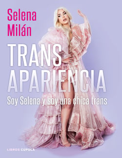 Transapariencia - Soy Selena y soy una chica trans