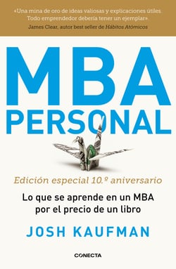 MBA Personal. Edición especial 10º aniversario - Lo que se aprende en un MBA por el precio de un libro
