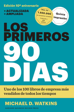 Los primeros 90 días - Estrategias para ponerse al día con mayor rapidez e inteligencia