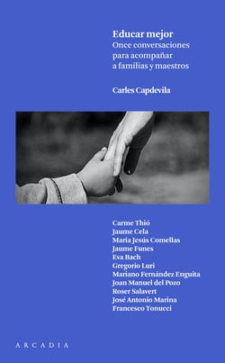 Educar mejor - Once conversaciones para acompañar a familias y maestros