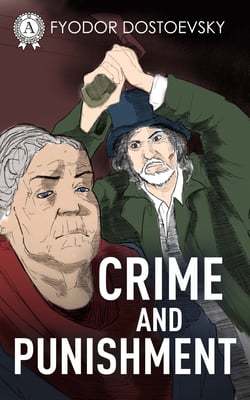 CRIME AND PUNISHMENT - The Unabridged Garnett Translation